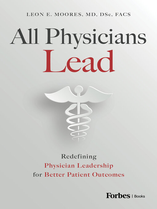 Title details for All Physicians Lead by Leon E. Moores - Available